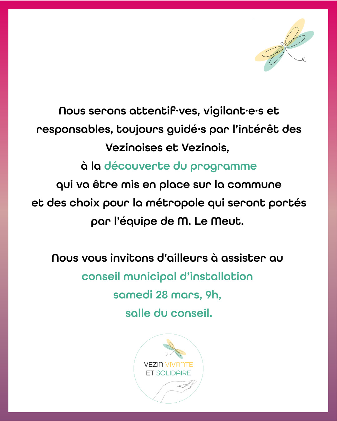 Conseil municipal d'installation le samedi 28 mars, 9h, salle du conseil (au-dessus du restaurant municipal).